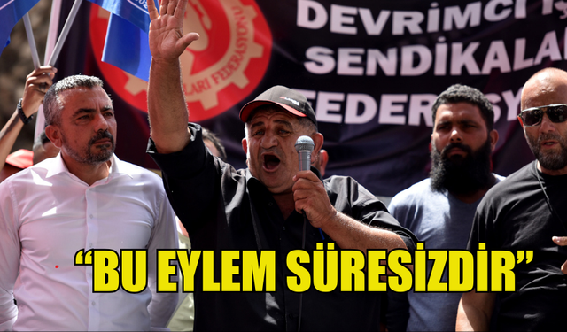 NAİMOĞULLARI, “ BU EYLEM SÜRESİZDİR”