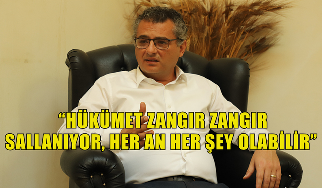 ERHÜRMAN: “HÜKÜMET ZANGIR ZANGIR SALLANIYOR, HER AN HER ŞEY OLABİLİR”