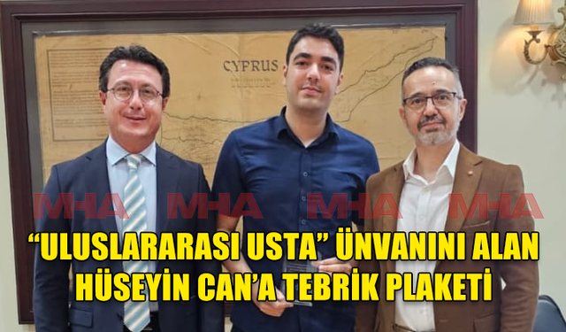 KKTC'NİN İLK 'ULUSLARARASI USTA' ÜNVANINI ALAN HÜSEYİN CAN AĞDELEN'E TEBRİK PLAKETİ