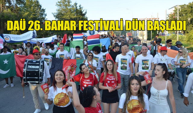 DAÜ 26. BAHAR FESTİVALİ DÜN BAŞLADI