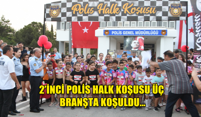 "POLİS HALK KOŞUSU"NUN İKİNCİSİ YAPILDI