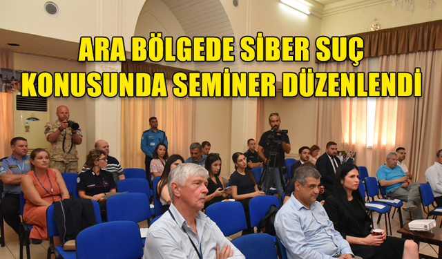 SUÇ VE SUÇA İLİŞKİN KONULAR TEKNİK KOMİTESİ ARA BÖLGEDE SİBER SUÇ KONUSUNDA SEMİNER DÜZENLEDİ