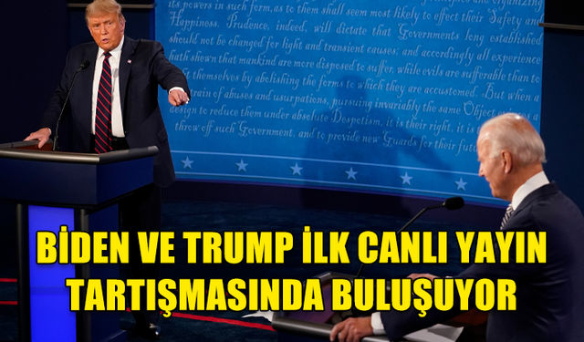 DONALD TRUMP VE JOE BİDEN İLK CANLI YAYIN TARTIŞMASINDA KOZLARINI PAYLAŞMAYA HAZIRLANIYOR