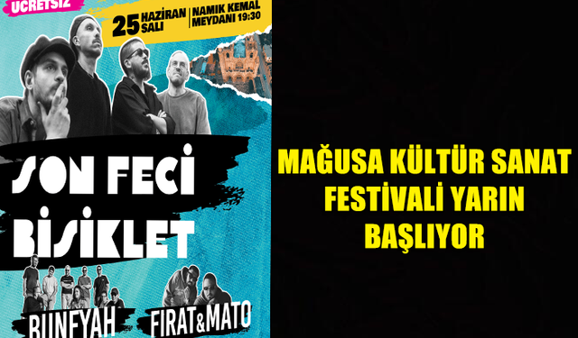 24. ULUSLARARASI MAĞUSA KÜLTÜR SANAT FESTİVALİ YARIN BAŞLIYOR