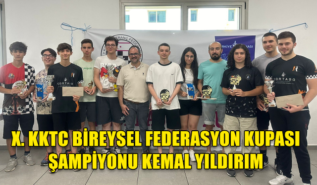 X. KKTC BİREYSEL FEDERASYON KUPASI ÖDÜL TÖRENİ TAMAMLANDI