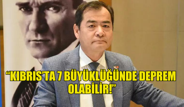 DEPREM UZMANI YOSHİNORİ MORİWAKİ: KIBRIS’TA 7 BÜYÜKLÜĞÜNDE DEPREM OLABİLİR!