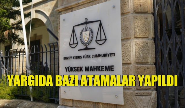 YARGIDA BAZI ATAMALAR YAPILDI