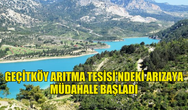 GEÇİTKÖY ARITMA TESİSİ'NDEKİ ARIZAYA MÜDAHALE BAŞLADI