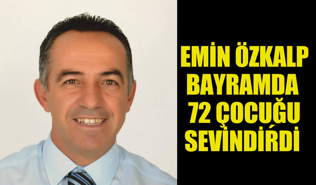 EMİN ÖZKALP BAYRAMDA 72 ÇOCUĞA KIYAFET YARDIMI YAPTI