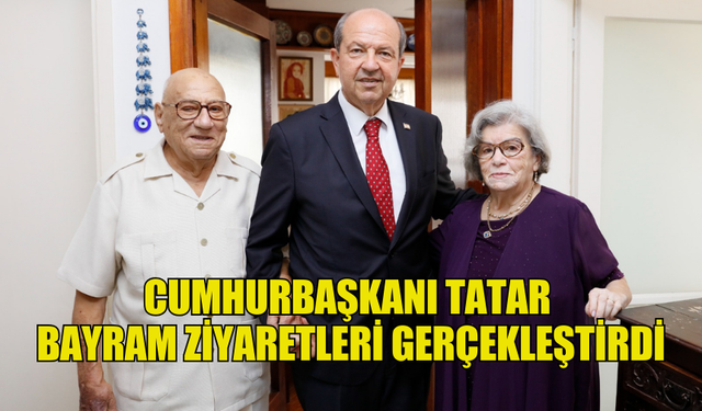 CUMHURBAŞKANI TATAR, TMT MÜCAHİDİ, GAZİ VE ŞEHİT YAKINLARINI ZİYARET ETTİ