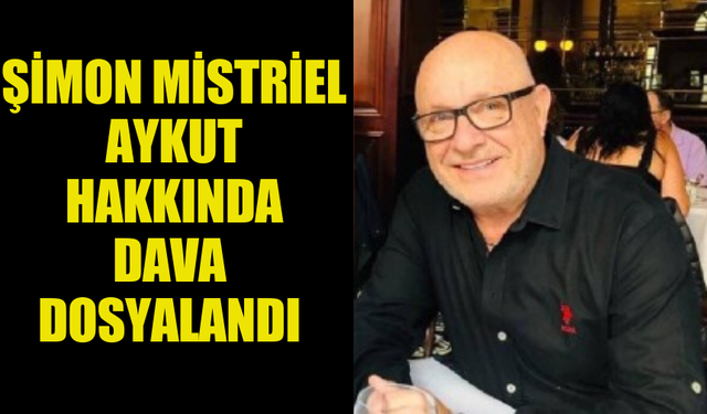 AFİK GROUP CEO'SU ŞİMON AYKUT HAKKINDA DAVA DOSYALANDI