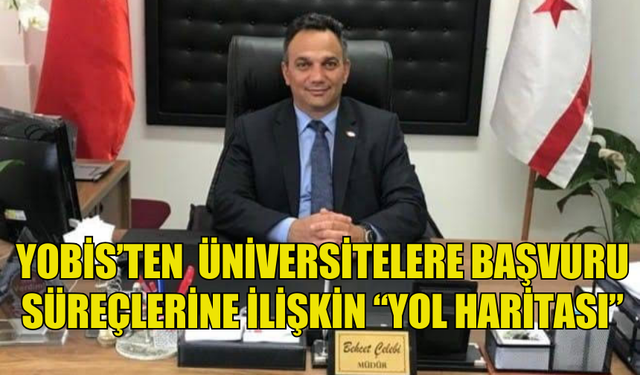 YOBİS’TEN A LEVEL ÖĞRENCİLERİNİN TÜRKİYE’DE ÜNİVERSİTELERE BAŞVURU SÜREÇLERİNE İLİŞKİN “YOL HARİTASI”