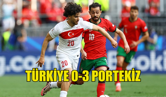 EURO 2024 | TÜRKİYE 0-3 PORTEKİZ