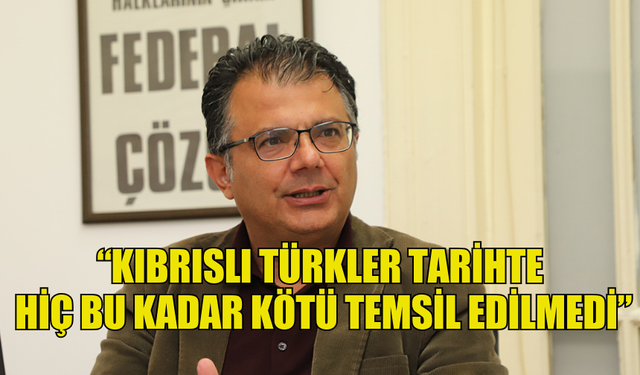 AKANSOY: “KIBRISLI TÜRKLER TARİHTE HİÇ BU KADAR KÖTÜ TEMSİL EDİLMEDİ”