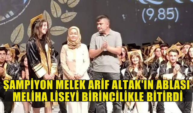 LİSEYİ BİRİNCİLİKLE BİTİREN MELİHA, MEZUNİYET KONUŞMASIYLA KALPLERE DOKUNDU