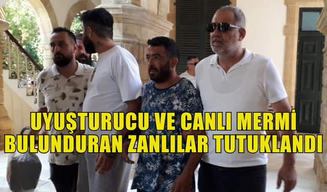 LEFKOŞA'DA UYUŞTURUCU VE CANLI MERMİ BULUNDURAN ZANLILAR TUTUKLANDI