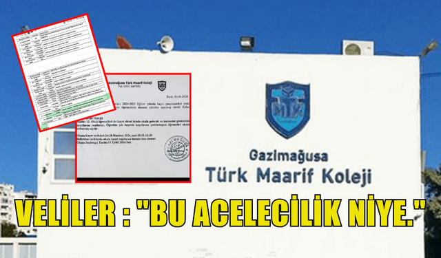 VELİLERDEN TEPKİ : GAZİMAĞUSA TÜRK MAARİF KOLEJİ'NİN KAYIT ŞARTLARINA KARŞI ELEŞTİRİLER