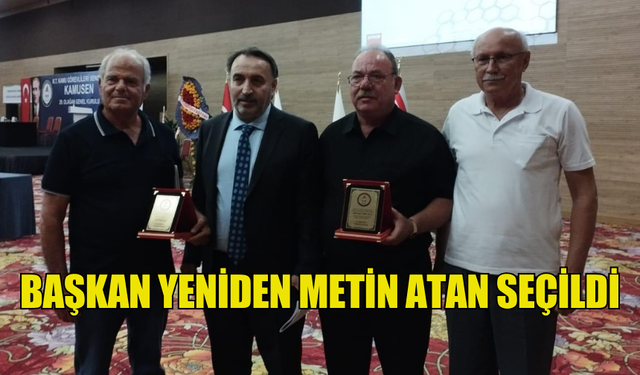 KAMUSEN 29. OLAĞAN GENEL KURULU YAPILDI, METİN ATAN YENİDEN BAŞKANLIĞA SEÇİLDİ