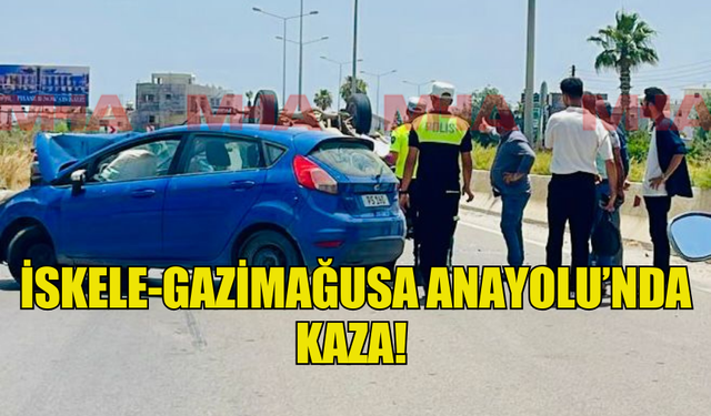 İSKELE-GAZİMAĞUSA ANAYOLU’NDA KAZA MEYDANA GELDİ