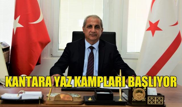 KANTARA YAZ KAMPLARI BAŞLIYOR