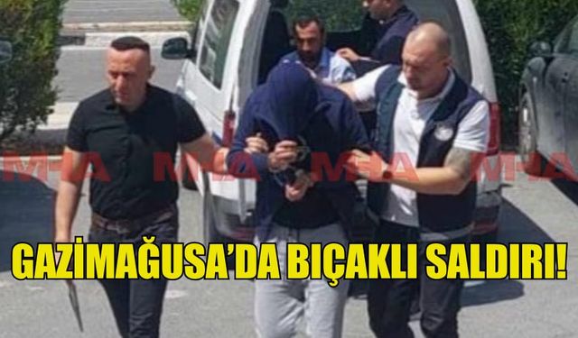 GAZİMAĞUSA’DA BIÇAKLI KAVGA: BİR YARALI, BİR TUTUKLU