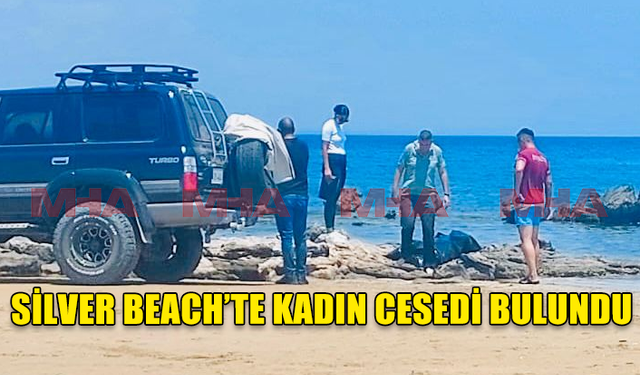 GAZİMAĞUSA SİLVER BEACH'TE KADIN CESEDİ BULUNDU