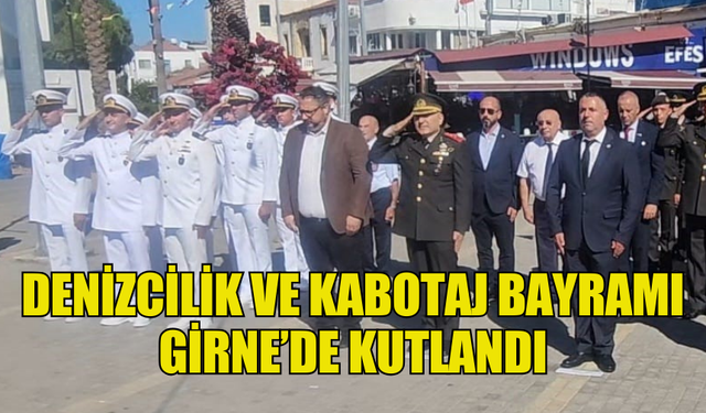 1 TEMMUZ  DENİZCİLİK VE KABOTAJ BAYRAMI GİRNE’DE KUTLANDI