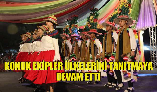 İSKELE FESTİVALİ'NDE KONUK EKİPLER ÜLKELERİNİ TANITMAYA DEVAM ETTİ