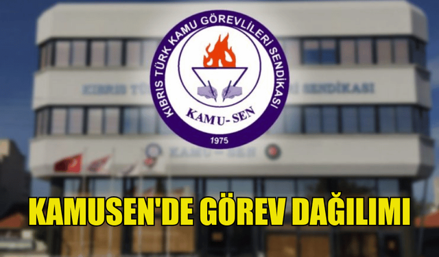 KAMUSEN'DE GÖREV DAĞILIMI YAPILDI