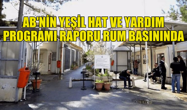 AB'NİN YEŞİL HAT VE YARDIM PROGRAMI RAPORU RUM BASININDA YER ALDI