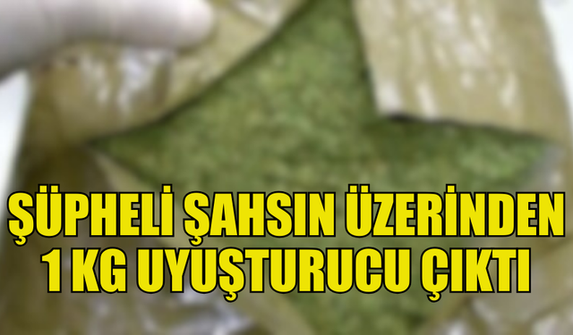 ULUKIŞLA'DA ŞÜPHELİ ŞAHSIN ÜZERİNDE BİR KİLO UYUŞTURUCU ÇIKTI