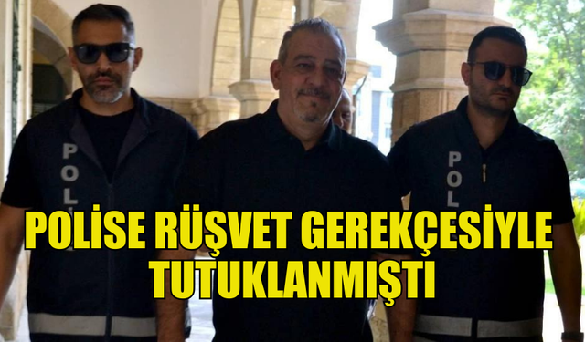 POLİSE RÜŞVET GEREKÇESİYLE TUTUKLANAN ŞAHIS MAHKEMEYE ÇIKARILDI