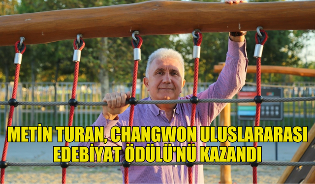 KIBATEK BAŞKANI ŞAİR METİN TURAN GÜNEY KORE’NİN CHANGWON ULUSLARARASI EDEBİYAT ÖDÜLÜ'NÜ ALDI