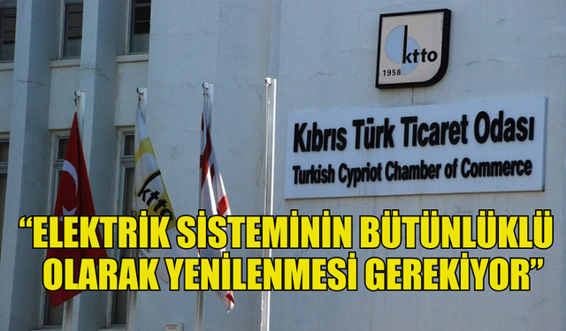 KTTO ELEKTRİK SİSTEMİNİN YENİLENMESİ GEREKTİĞİNE DİKKAT ÇEKTİ