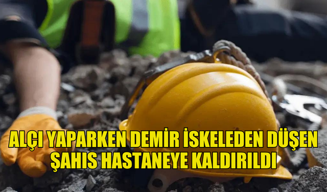 GÖNYELİ'DE ÇALIŞTIĞI İNŞAATTA YARALANAN ŞAHIS HASTANEYE KALDIRILDI