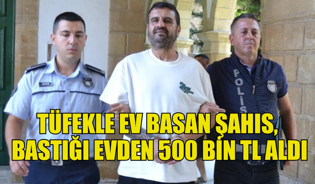 GÖNYELİ'DE TÜFEKLE EV BASIP PARA ALAN ŞAHIS CEZAEVİNE GÖNDERİLDİ