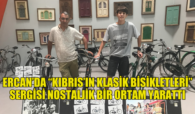 KIBRIS'IN KLASIK BİSİKLETLERİ SERGİSİ ERCAN HAVALİMANI'NDA AÇILDI