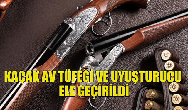 MUTLUYAKA'DA KAÇAK AV TÜFEĞİ VE İÇERİSİNDE UYUŞTURUCU BULUNAN ÖĞÜTÜCÜ ELE GEÇİRİLDİ