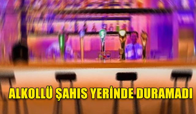 GİRNE'DE BİR BARDA ALKOLLÜ ŞAHIS ORTALIĞI DAĞITTI