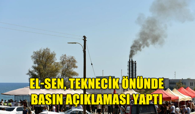 EL-SEN, TEKNECİK ÖNÜNDE BASIN AÇIKLAMASI YAPTI