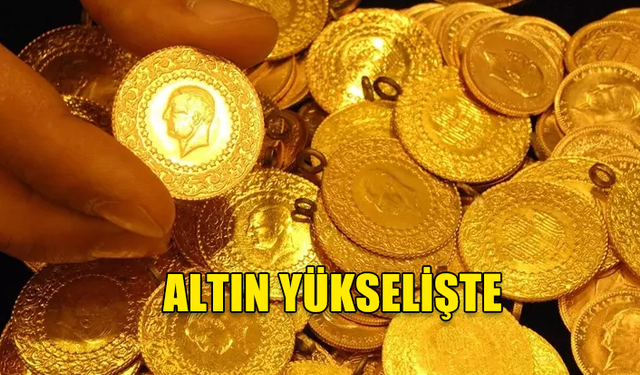 ALTINDA HAFTAYA YÜKSELİŞLE BAŞLADI