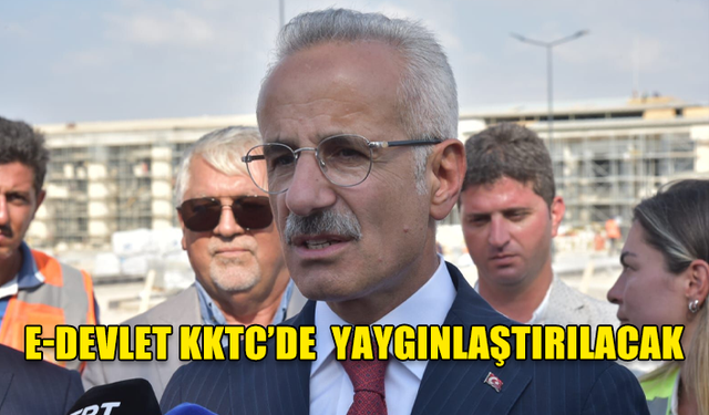 URALOĞLU: E-DEVLETİ KKTC’DE DE YAYGINLAŞTIRACAĞIZ