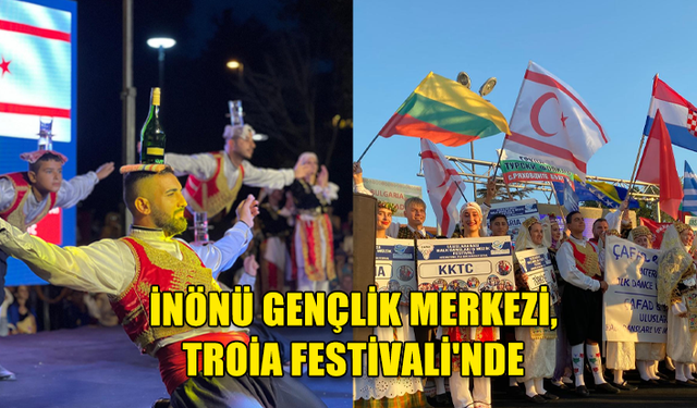 İNÖNÜ GENÇLİK MERKEZİ, TROİA FESTİVALİ'NDE