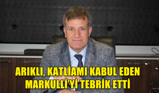 ARIKLI: RUMLARIN YAPTIĞI KATLİAMI KABULLENEN İLK RUM OLARAK TARİHE GEÇTİN