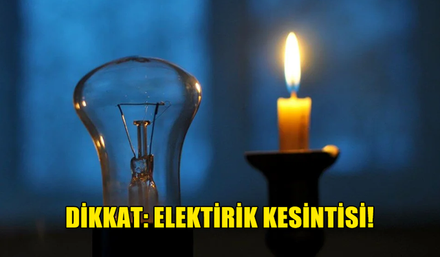 AYDINKÖY VE GAZİVEREN’DE YARIN ELEKTRİK KESİNTİSİ YAPILACAK