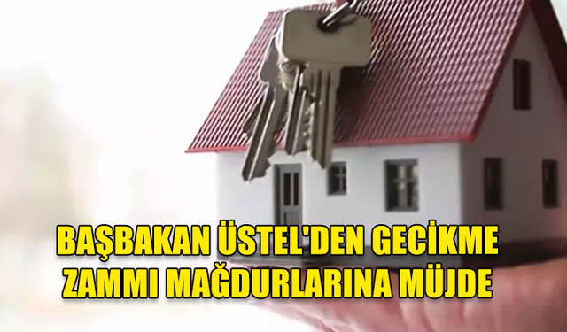 ÜNAL ÜSTEL’DEN MAĞDUR VATANDAŞLAR İÇİN GECİKME ZAMLARINA MUAFİYET DÜZENLEMESİ