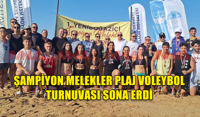 YENİBOĞAZİÇİ ŞAMPİYON MELEKLER PLAJ VOLEYBOL TURNUVASI SONA ERDİ