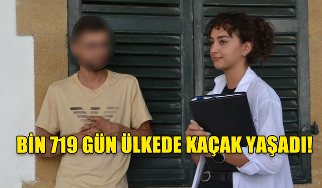 BİN 719 GÜN ÜLKEDE KAÇAK YAŞADI!