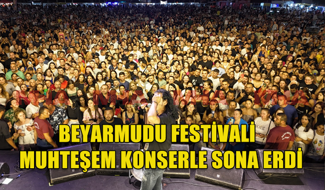 BEYARMUDU PATATES VE KÜLTÜR SANAT FESTİVALİ 2 MUHTEŞEM KONSER İLE DÜN GECE SONA ERDİ