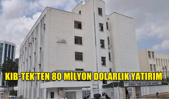 KIB-TEK’TEN TARİHİN EN BÜYÜK YATIRIMI: 80 MİLYON DOLAR!